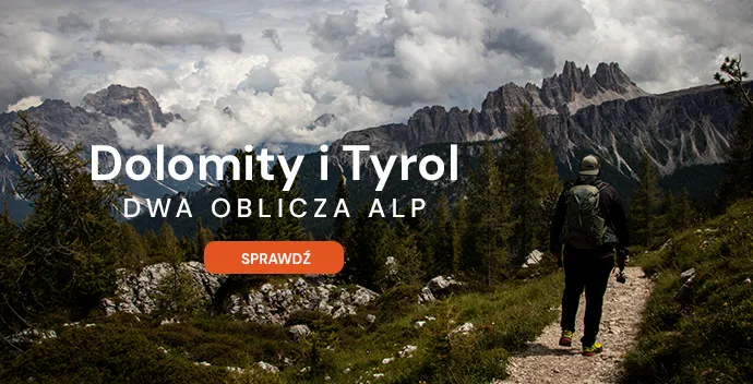 Dolomity i Tyrol – dwa oblicza Alp.